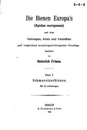 Cover of: Die Bienen Europa's(apidae Europaeae) nach ihren Gattungen, Arten und ... by Heinrich Friese