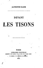 Cover of: Devant les tisons by Alphonse Karr