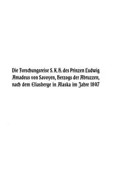 Cover of: Die Forschungsreise s.k.h. Des Prinzen Ludwig Amadeus von Savoyen: Herzogs der Abruzzen, nach ...