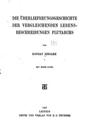 Cover of: Die Überlieferungsgeschichte der vergleichenden Lebensbeschreibungen Plutarchs