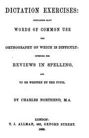 Cover of: Dictation exercises: containing many words of common use, the orthography of which is difficult