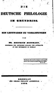 Cover of: Die deutsche Philologie im Grundriss: Ein Leitfaden zu Vorlesungen by August Heinrich Hoffmann von Fallersleben