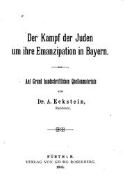 Cover of: Der Kampf der Juden um ihre Emanzipation in Bayern: Auf Grund ...
