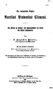 Cover of: Der katholische Dichter Aurelius Prudentius Clemens: Ein Beitrag zur Kirchen- und ...