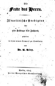 Cover of: Die Feste des Herrn: Israelitische Predigten für alle Festtage des Jahres