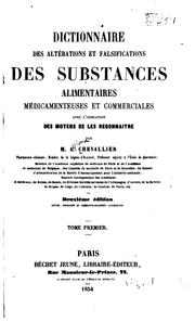Cover of: Dictionnaire des altérations et falsifications des substances alimentaires, médicamenteuses et ...