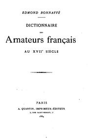 Cover of: Dictionnaire des amateurs français au XVIIe siècle by Edmond Bonnaffé