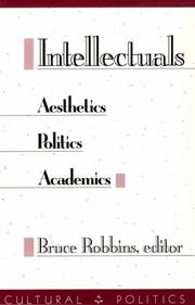 Cover of: Intellectuals: Aesthetics, Politics, Academics (Cultural Politics)