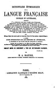 Cover of: Dictionnaire étymologique de la langue française usuelle et littéraire ... suivi d'une liste des ...