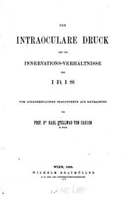 Cover of: Der Intraoculare Druck und die Innervations-Verhältnisse der Iris vom augenärztlichen ...