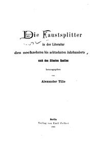Cover of: Die Faustsplitter in der Literatur des Sechzehnten bis achtzehnten Jahrhunderts...