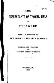 Cover of: The Descendants of Thomas Hale of Delaware: With an Account of the Jamison ...