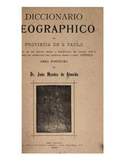 Cover of: Diccionario geographico da provincia de S. Paulo: precedido de um estudo sobre a estructura da ...