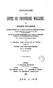 Cover of: Dictionnaire des spots ou proverbes wallons, revu, coordonné et augmenté par J. Dejardin, A. le ...