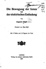 Cover of: Die Bewegung der Ionen bei der elektrischen Entladung by Augusto Righi
