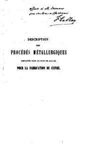 Cover of: Description des procédés métallurgiques employés dans le pays de Galles pour ... by Frédéric Le Play