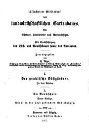 Cover of: Die Baumschule: Vollständige Anleitung zur Anzucht der Obstbäume zum ...