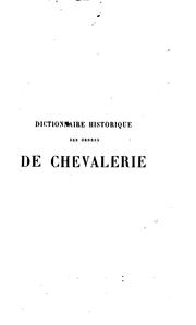 Cover of: Dictionnaire historique des ordres de chevalerie