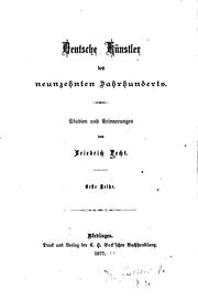 Cover of: Deutsche Künstler des neunzehnten Jahrhunderts: Studien und Erinnerungen by Friedrich Pecht, Friedrich Pecht