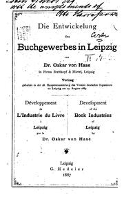 Cover of: Die Entwickelung des Buchgewerbes in Leipzig by Oskar von Hase