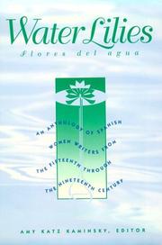 Cover of: Water lilies =: Flores del agua : an anthology of Spanish women writers from the fifteenth through the nineteenth century