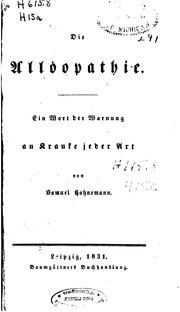 Cover of: Die Allöopathie: Ein Wort der Warnung an Kranke jeder Art by Samuel Hahnemann
