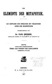 Cover of: Die Elemente der Metaphysik: Als Leitfaden zum Gebrauche bei Vorlesungen ... by Paul Deussen