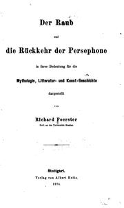 Cover of: Der Raub und die Rückkehr der Persephone: In ihrer Bedeutung Für die Mythologie, Litteratur ...