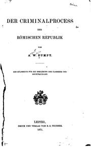 Cover of: Der Criminalprocess der römischen Republik by A. W. Zumpt