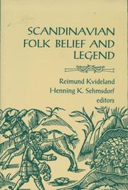 Cover of: Scandinavian folk belief and legend by Reimund Kvideland, Henning K. Sehmsdorf, editors.