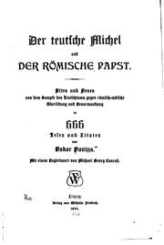 Cover of: Der teutsche Michel und der römische Papst: Altes und neues aus dem Kampfe des Teutschtums gegen ...