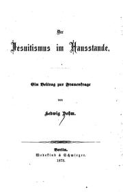 Cover of: Der Jesuitismus im Hausstande: Ein Beitrag zur Frauenfrage