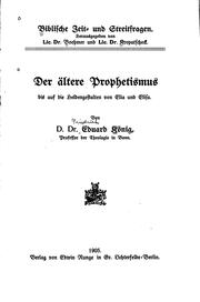 Cover of: Der ältere Prophetismus: Bis auf die Heldengestalten von Elia und Elisa
