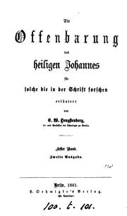 Cover of: Die Offenbarung des heiligen Johannes ... erläutert. 2 Bde [the 2nd in 2 pt.]. by Ernst Wilhelm Hengstenberg