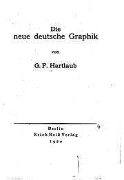 Cover of: Die neue deutsche Graphik by Gustav Friedrich Hartlaub