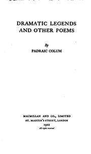 Cover of: Dramatic Legends and Other Poems: And Other Poems by Padraic Colum