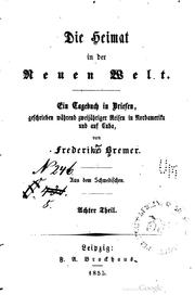 Cover of: Die Heimat in der neuen Welt: Ein Tagebuch in Briefen, geschrieben w9ahrend ...