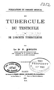 Du tubercule du testicule et de l'orchite tuberculeuse by Paul Reclus