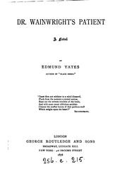 Cover of: Dr. Wainwright's patient by Edmund Hodgson Yates