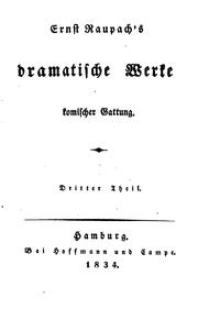 Cover of: Dramatische Werke: Komischer Gattung by Ernst Benjamin Salomo Raupach