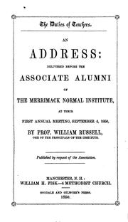 Cover of: The Duties of Teachers: An Address Delivered Before the Associate Alumni of the Merrimack Normal ...