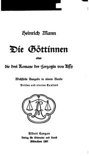 Cover of: Die Göttinnen: Oder, die drei Romane der Herzogin von Assy by Heinrich Mann
