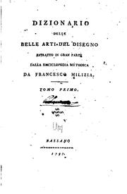 Cover of: Dizionario delle belle arti del disegno, estratto in gra parte dalla Enciclopedia metodica