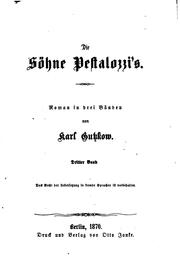 Cover of: Die Söhne Pestalozzi's Roman in drei Bänden: Roman in drei Bänden by Karl Gutzkow