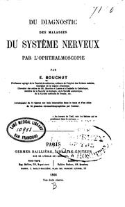 Cover of: Du diagnostic des maladies du système nerveux par l'ophthalmoscopie