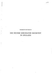 Cover of: Die neuere kirchliche Baukunst in England: Entwicklung, Bedingungen, und Grundzüge des ...