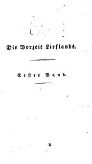 Cover of: Die Vorzeit Lieflands: Ein Denkmahl des Pfaffen- und Rittergeistes