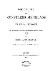Die Gruppe des Künstlers Menelaos in Villa Ludovisi: Ein Beitrag zur Geschichte der griechischen .. by Reinhard Kekulé