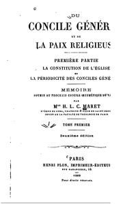 Cover of: Du concile général et de la paix religieuse: me?moire soumis au prochain Concile oecume?nique du ... by Henri-Louis-Charles Maret