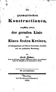 Cover of: Die geometrischen Konstructionen: Ausgeführt mittelst der Geraden Linie und ...